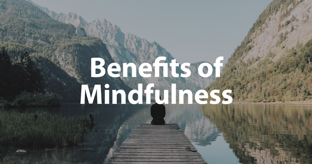 Benefits Of Mindfulness {& Why It's Important For Health}