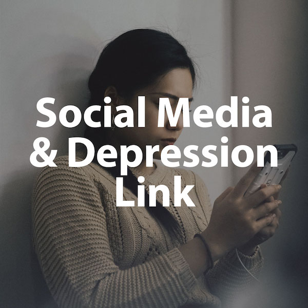 Social Media & Depression Link Studies, Statistics & Causes