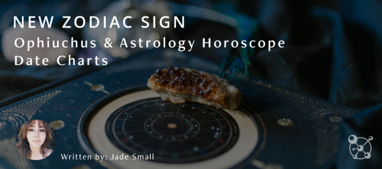 New Zodiac Sign Ophiuchus & Astrology Horoscope Dates Chart