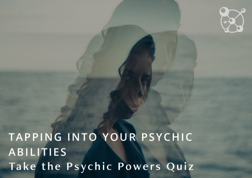 Tapping Into Your Psychic Abilities Take The Psychic Powers Quiz