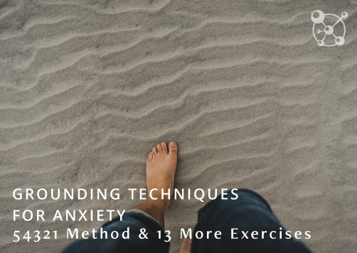 grounding-techniques-for-anxiety-54321-method-13-more-exercises