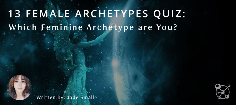 13 Female Archetypes Quiz: Which Feminine Archetype Are You? | QHHT ...