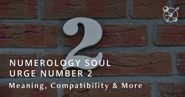 numerology-soul-urge-number-2-meaning-compatibility-more